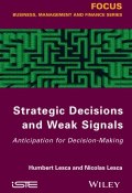 Strategic Decisions and Weak Signals. Anticipation for Decision-Making ()