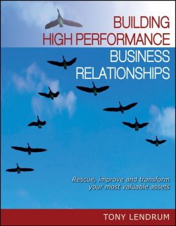 Книга "Building High Performance Business Relationships. Rescue, Improve, and Transform Your Most Valuable Assets" – 