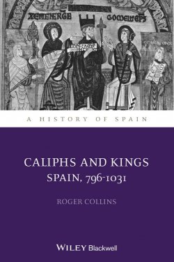 Книга "Caliphs and Kings. Spain, 796-1031" – 