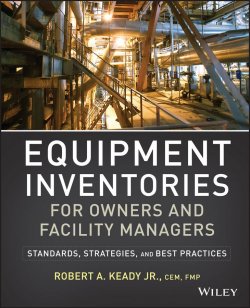 Книга "Equipment Inventories for Owners and Facility Managers. Standards, Strategies and Best Practices" – 