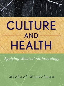 Книга "Culture and Health. Applying Medical Anthropology" – 