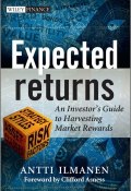 Expected Returns. An Investors Guide to Harvesting Market Rewards ()