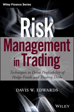 Книга "Risk Management in Trading. Techniques to Drive Profitability of Hedge Funds and Trading Desks" – 