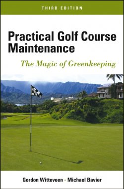 Книга "Practical Golf Course Maintenance. The Magic of Greenkeeping" – 
