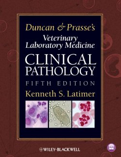 Книга "Duncan and Prasses Veterinary Laboratory Medicine. Clinical Pathology" – 