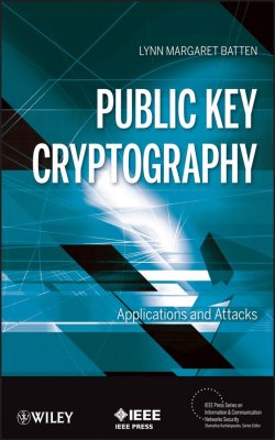 Книга "Public Key Cryptography. Applications and Attacks" – 