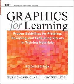 Книга "Graphics for Learning. Proven Guidelines for Planning, Designing, and Evaluating Visuals in Training Materials" – 