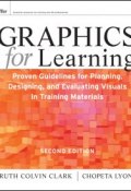 Graphics for Learning. Proven Guidelines for Planning, Designing, and Evaluating Visuals in Training Materials ()