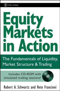 Книга "Equity Markets in Action. The Fundamentals of Liquidity, Market Structure & Trading + CD" – 