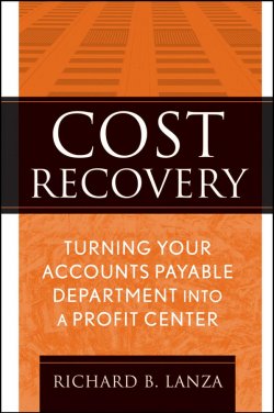 Книга "Cost Recovery. Turning Your Accounts Payable Department into a Profit Center" – 