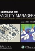 Technology for Facility Managers. The Impact of Cutting-Edge Technology on Facility Management ()