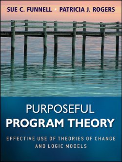 Книга "Purposeful Program Theory. Effective Use of Theories of Change and Logic Models" – 