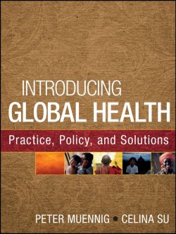 Книга "Introducing Global Health: Practice, Policy, and Solutions" – 