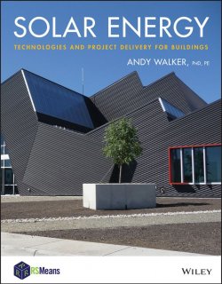 Книга "Solar Energy. Technologies and Project Delivery for Buildings" – 