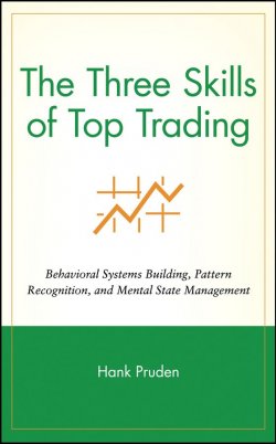 Книга "The Three Skills of Top Trading. Behavioral Systems Building, Pattern Recognition, and Mental State Management" – 