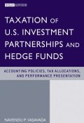 Taxation of U.S. Investment Partnerships and Hedge Funds. Accounting Policies, Tax Allocations, and Performance Presentation ()