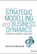 Strategic Modelling and Business Dynamics. A feedback systems approach ()