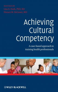 Книга "Achieving Cultural Competency. A Case-Based Approach to Training Health Professionals" – 