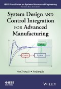 System Design and Control Integration for Advanced Manufacturing ()