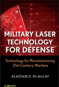 Military Laser Technology for Defense. Technology for Revolutionizing 21st Century Warfare ()