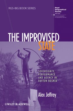 Книга "The Improvised State. Sovereignty, Performance and Agency in Dayton Bosnia" – 