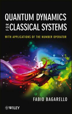 Книга "Quantum Dynamics for Classical Systems. With Applications of the Number Operator" – 