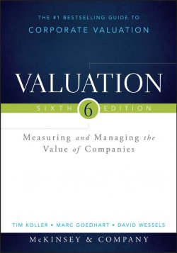 Книга "Valuation. Measuring and Managing the Value of Companies" – 