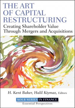 Книга "The Art of Capital Restructuring. Creating Shareholder Value through Mergers and Acquisitions" – 