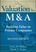 Valuation for M&A. Building Value in Private Companies ()