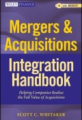 Mergers & Acquisitions Integration Handbook. Helping Companies Realize The Full Value of Acquisitions ()