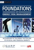 Foundations of Energy Risk Management. An Overview of the Energy Sector and Its Physical and Financial Markets ()