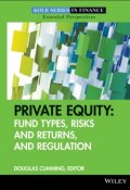 Private Equity. Fund Types, Risks and Returns, and Regulation ()