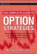 The Complete Guide to Option Strategies. Advanced and Basic Strategies on Stocks, ETFs, Indexes and Stock Index Futures ()