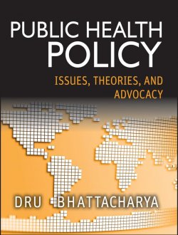 Книга "Public Health Policy. Issues, Theories, and Advocacy" – 