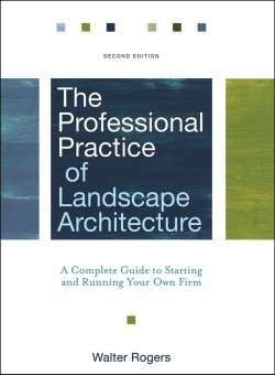 Книга "The Professional Practice of Landscape Architecture. A Complete Guide to Starting and Running Your Own Firm" – 