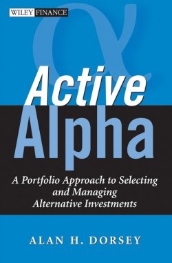 Книга "Active Alpha. A Portfolio Approach to Selecting and Managing Alternative Investments" – 