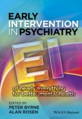 Early Intervention in Psychiatry. EI of Nearly Everything for Better Mental Health ()