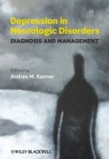 Depression in Neurologic Disorders. Diagnosis and Management ()