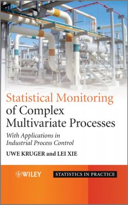 Книга "Advances in Statistical Monitoring of Complex Multivariate Processes. With Applications in Industrial Process Control" – 