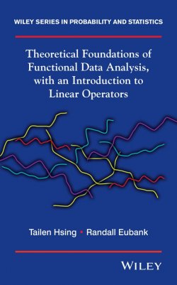 Книга "Theoretical Foundations of Functional Data Analysis, with an Introduction to Linear Operators" – 