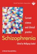 Schizophrenia. Current science and clinical practice ()