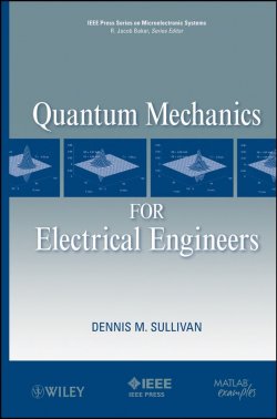 Книга "Quantum Mechanics for Electrical Engineers" – 