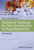 Statistical Thinking for Non-Statisticians in Drug Regulation ()