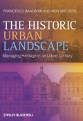 The Historic Urban Landscape. Managing Heritage in an Urban Century ()