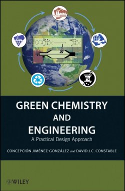 Книга "Green Chemistry and Engineering. A Practical Design Approach" – 