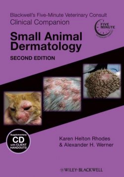 Книга "Blackwells Five-Minute Veterinary Consult Clinical Companion. Small Animal Dermatology" – 
