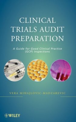 Книга "Clinical Trials Audit Preparation. A Guide for Good Clinical Practice (GCP) Inspections" – 