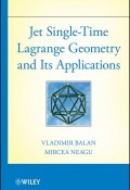 Jet Single-Time Lagrange Geometry and Its Applications ()