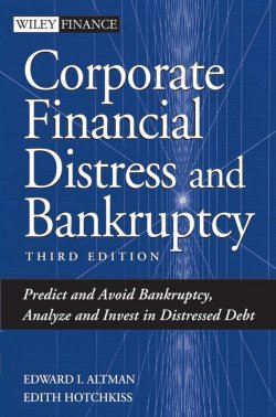 Книга "Corporate Financial Distress and Bankruptcy. Predict and Avoid Bankruptcy, Analyze and Invest in Distressed Debt" – 