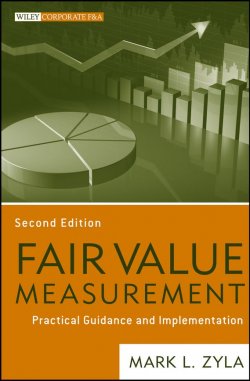 Книга "Fair Value Measurement. Practical Guidance and Implementation" – 